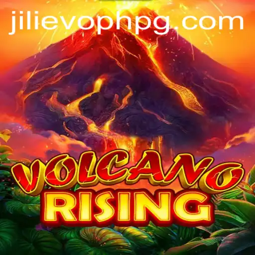 VolcanoRising: A Thrilling New Adventure Game with JILIEVOPH
